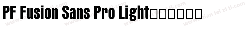 PF Fusion Sans Pro Light字体转换